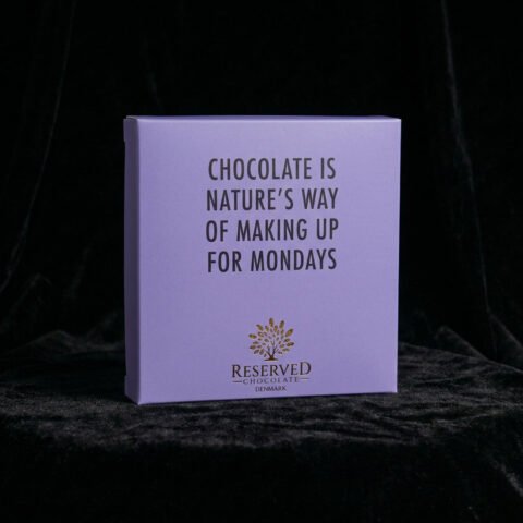 Chocolate is nature's way of making up for mondays - Mørk chokoladeplade